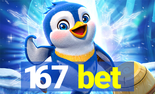 167 bet